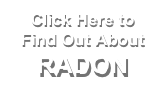 Click Here to   Find Out About RADON