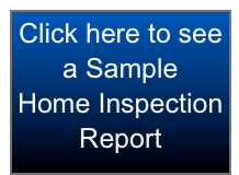 Click here to see a Sample 
Home Inspection Report 