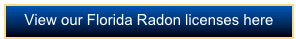 View our Florida Radon licenses here 