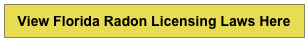 View Florida Radon Licensing Laws Here 