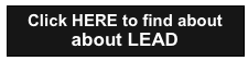 Click HERE to find about about LEAD