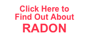 Click Here to    Find Out About RADON